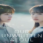 Review Our Unwritten Seoul (2025)